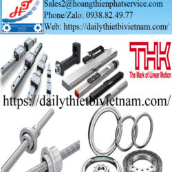 Thiết bị truyền động và dẫn hướng tuyến tính THK chính hãng
